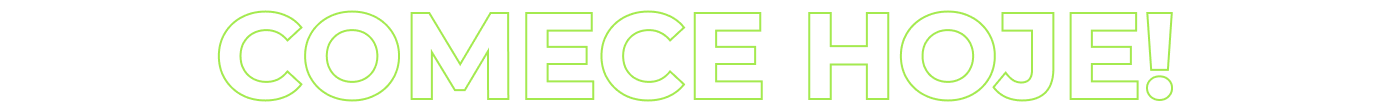 COMECE HOJE